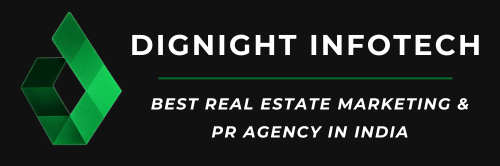 Dignight Infotech | Real Estate Marketing & PR Agency in India